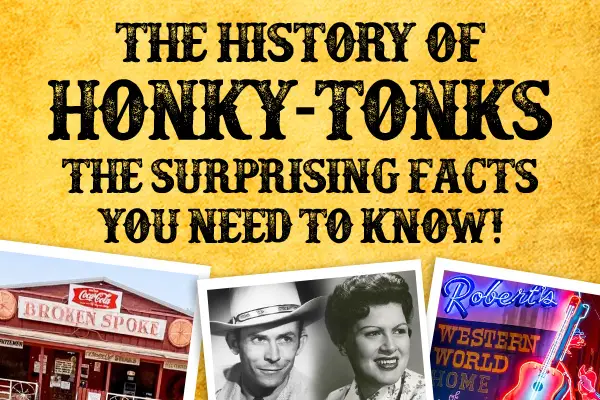 The History Of Honky Tonks Surprising Facts Country Dancing Tonight 6840